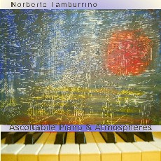 Ascoltabile Piano & Atmospheres solo piano album by Norberto Tamburrino